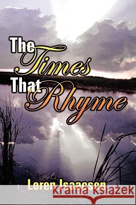 The Times That Rhyme Loren Isaacson 9781434349026