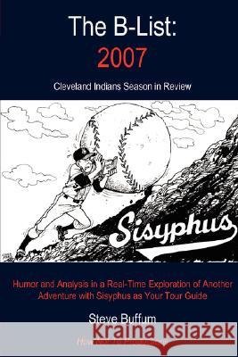 The B-List: 2007 Buffum, Steve 9781434350329 Authorhouse