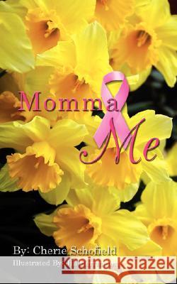 Momma and Me Cherie Schofield 9781434351470