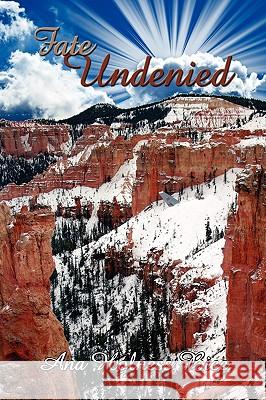 Fate Undenied Ana Holness Bice 9781434351708