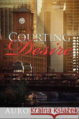 Courting Desire Aurora North 9781434353757