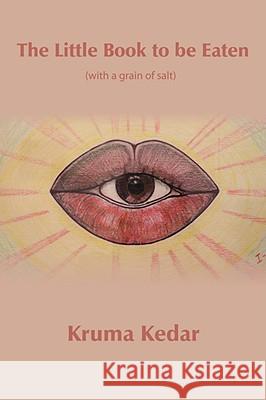 The Little Book to be Eaten (with a grain of salt) Kedar, Kruma 9781434353948