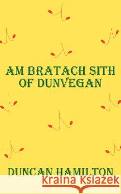 Am Bratach Sith of Dunvegan Hamilton, Duncan 9781434357298
