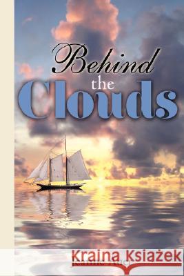 Behind the Clouds Jeanne Auer 9781434357410