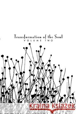 Transformation of the Soul: Volume II Sipes, Greg 9781434359575 AUTHORHOUSE