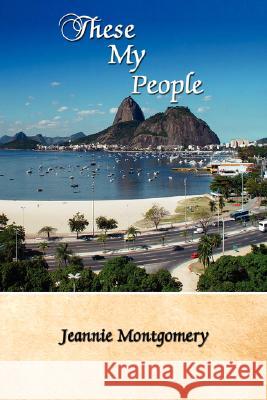 These My People Jeannie Montgomery 9781434361875