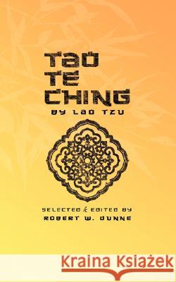 Tao Te Ching By Lao Tzu Dunne, Robert W. 9781434362094