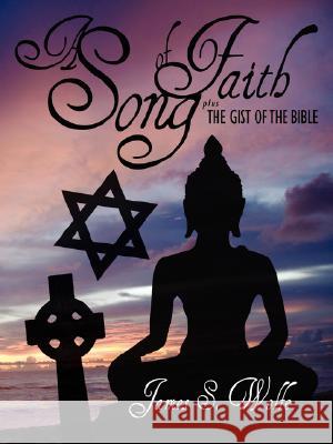 A Song of Faith James S. Wolfe 9781434362100