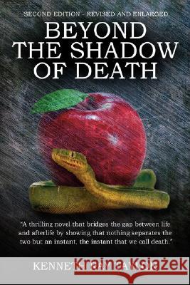 Beyond the Shadow of Death: Book One of the Adam Eden Series Taylor, Kenneth Ray 9781434363022 Authorhouse