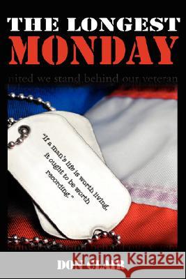 The Longest Monday Don Clair 9781434363534 Authorhouse