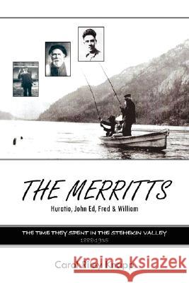 The Merritts: Huratio, John Ed, Fred and William Knapp, Carol Riley 9781434363596