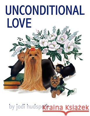 Unconditional Love Jodi Hudspeth 9781434363831