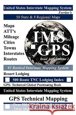 United States Road Atlas Volume 2: United States Interstate Mapping System Ferriter's 9781434365682 Authorhouse