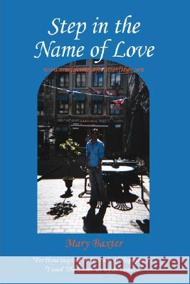 Step in the Name of Love Mary Baxter 9781434368409 Authorhouse