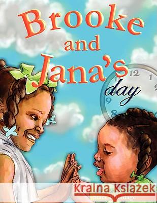 Brooke and Jana's Day Stacy Brundage 9781434369192