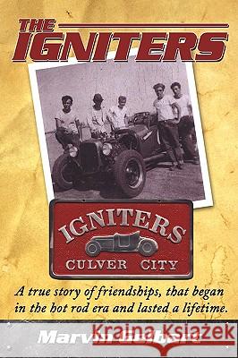 The Igniters Marvin Gelbart 9781434369987 Authorhouse