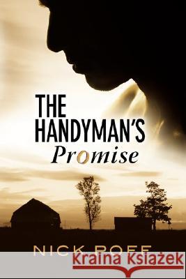 The Handyman's Promise Nick Poff 9781434370556 Authorhouse