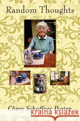 Random Thoughts Chery Schaffner Porten 9781434370815
