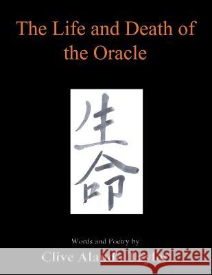 The Life and Death of the Oracle Clive Alando Taylor 9781434372246 Authorhouse