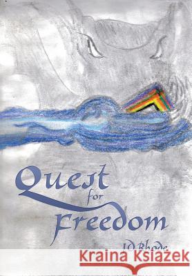 Quest for Freedom Jd Rhode 9781434374240 Authorhouse