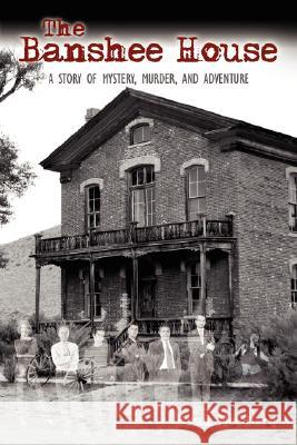 The Banshee House: A Story of Mystery, Murder, and Adventure McClure, Brad 9781434376756