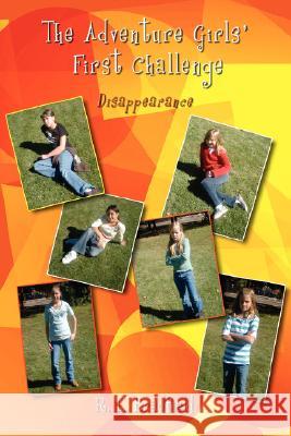 The Adventure Girls' First Challenge: Disappearance Bradfield, R. E. 9781434376909