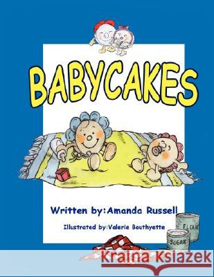 Babycakes Russell, Amanda 9781434376916 Authorhouse