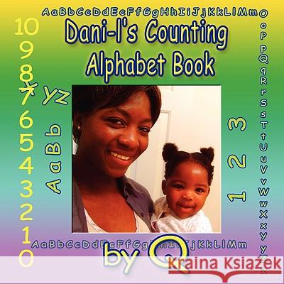 Dani-l's Counting Alphabet Book Q. 9781434379276 Authorhouse