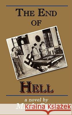 The End of Hell Mark Carp 9781434380531 Authorhouse