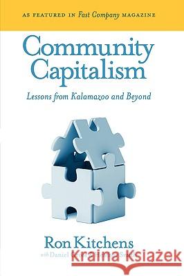 Community Capitalism: Lessons from Kalamazoo and Beyond Kitchens, Ron 9781434381736 Authorhouse