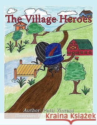 The Village Heroes Patti Vincent 9781434382412
