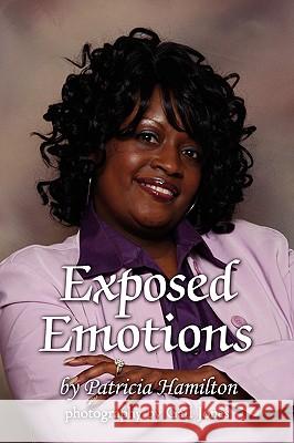 Exposed Emotions Patricia Hamilton 9781434384584 Authorhouse