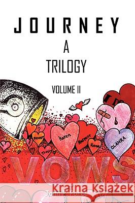 Vows: Volume II in the Journey Trilogy Porec, John P. 9781434387066