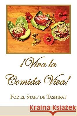 Viva La Comida Viva! El Staff De Ta Po 9781434387158 Authorhouse