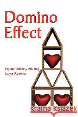 Domino Effect: Beyond Ordinary Adultery Packwood, Justyce 9781434388643 