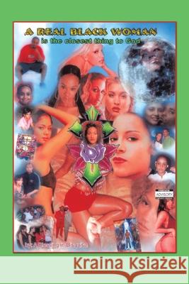 A Real Black Woman Is the Closest Thing to God A Blessing In Disgui 9781434389206 