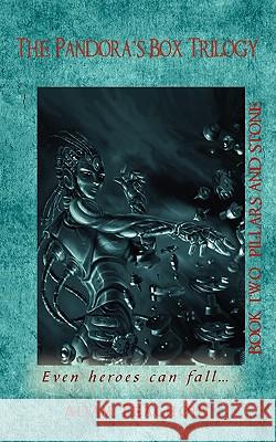 The Pandora's Box Trilogy: Book Two: Pillars and Stone Teachout, Adam 9781434389237 Authorhouse