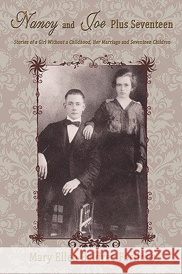 Nancy and Joe Plus Seventeen Mary Ellen Baldre 9781434390332 Authorhouse