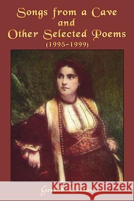 Songs from a Cave and Other Selected Poems: 1995-1999 Olson, Gerald 9781434390929 AUTHORHOUSE