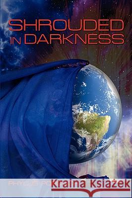 Shrouded in Darkness Phyllis Popovich 9781434392305