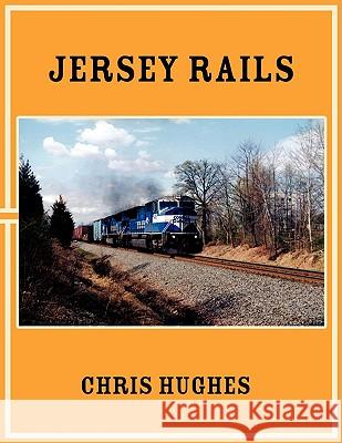 Jersey Rails Chris Hughes 9781434393807