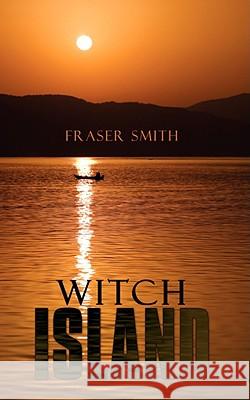 Witch Island Fraser Smith 9781434393845