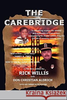 The Carebridge Rick Willis Don Christian Aldrich 9781434395085 Authorhouse