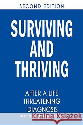 Surviving and Thriving After a Life-Threatening Diagnosis: Second Edition Hall, Faan Beverly a. 9781434395504