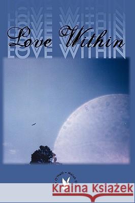 Love Within Marlene O'Neill Maiah Elaine Day 9781434397065