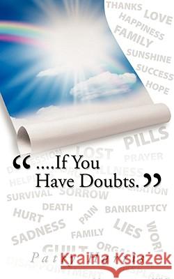 ....If You Have Doubts. Patty Harris 9781434397225