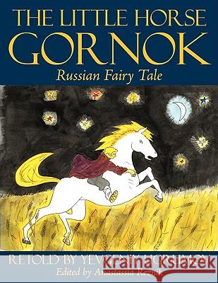 The Little Horse Gornok: Russian Fairy Tale Ugrumov, Eugene 9781434398307 Authorhouse