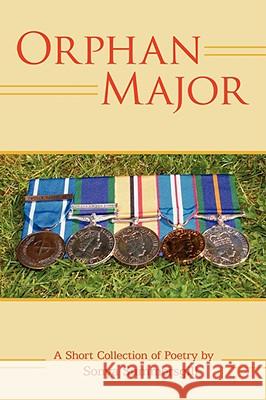 Orphan Major: A Short Collection of Poetry Summersgill, Sonya 9781434399212