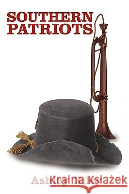 Southern Patriots Ashley Riley 9781434399571 AUTHORHOUSE