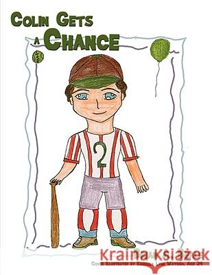 Colin Gets a Chance Brian A. Beale 9781434399861 Authorhouse